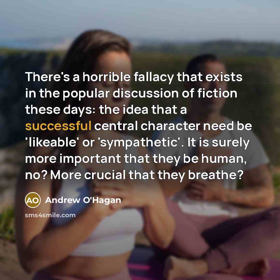 “There's a horrible fallacy that exists in the popular discussion…” quote by Andrew O'Hagan