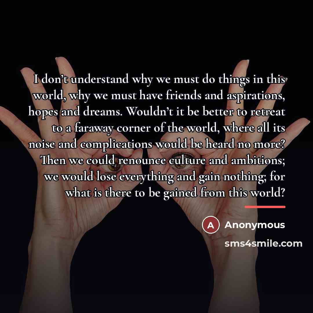 “I don’t understand why we must do things in this…” quote by Anonymous