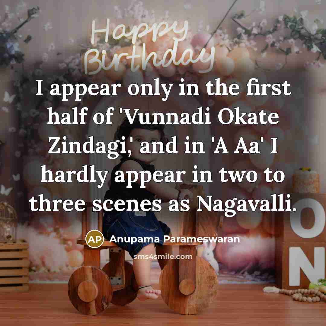 “I appear only in the first half of 'Vunnadi Okate…” quote by Anupama Parameswaran