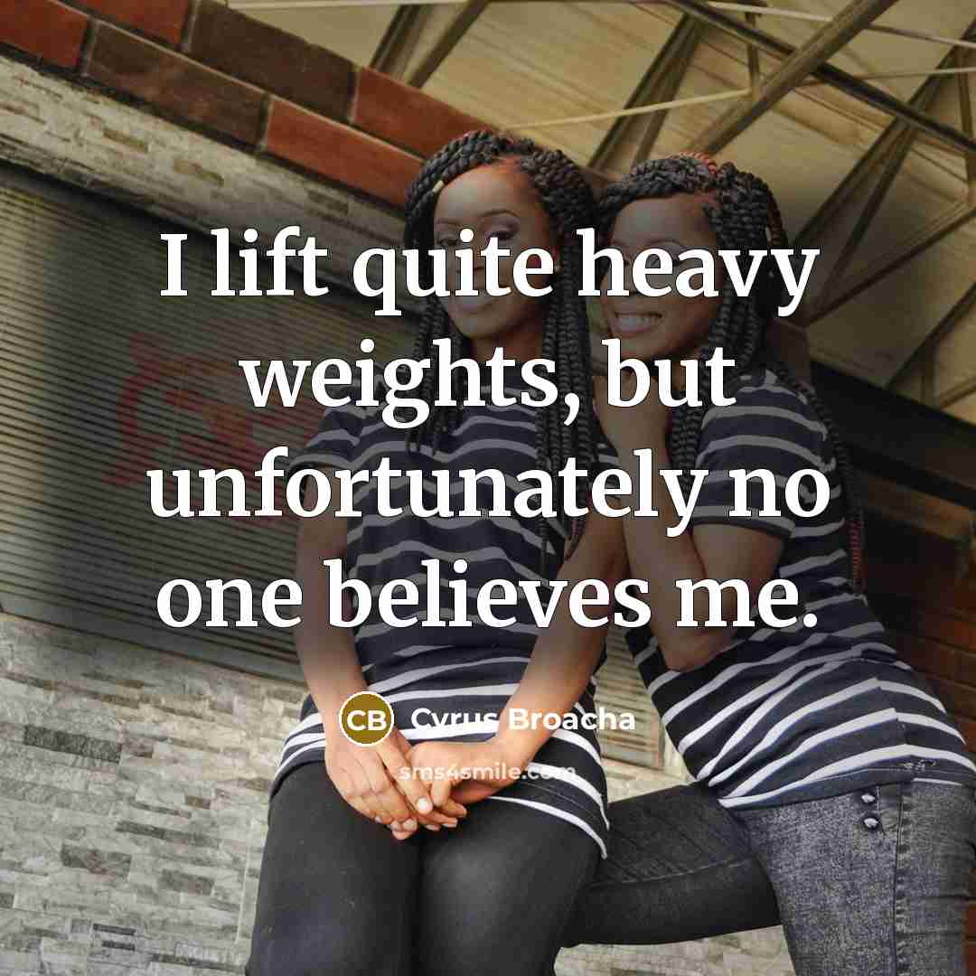 “I lift quite heavy weights, but unfortunately no one believes…” quote by Cyrus Broacha