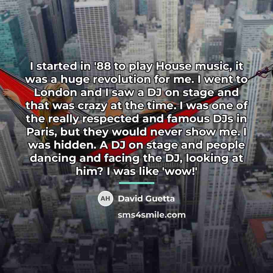 “I started in '88 to play House music, it was…” quote by David Guetta