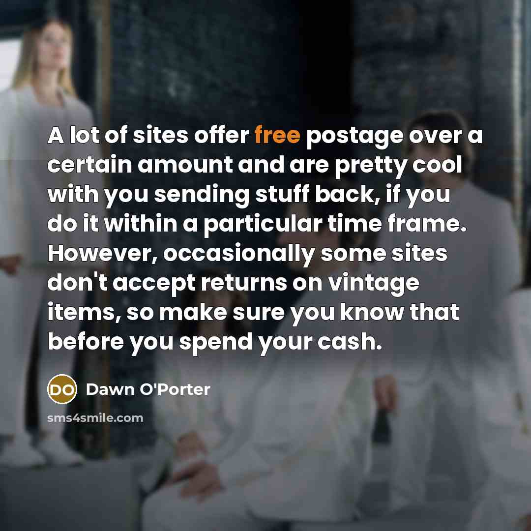 “A lot of sites offer free postage over a certain…” quote by Dawn O'Porter