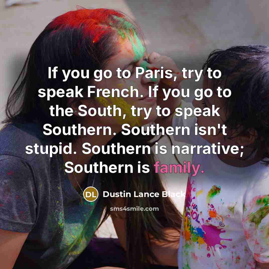 “If you go to Paris, try to speak French. If…” quote by Dustin Lance Black