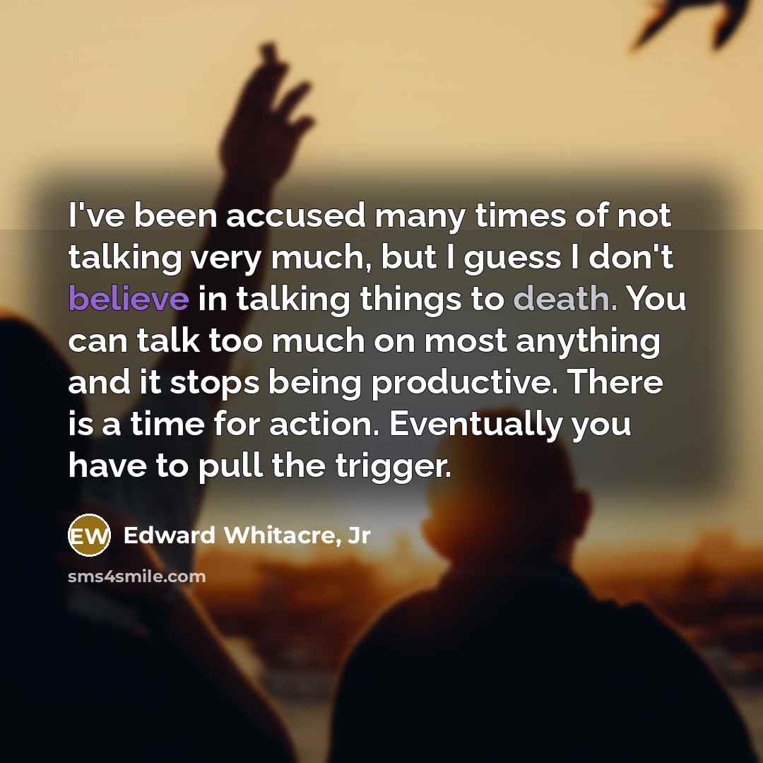 “I've been accused many times of not talking very much,…” quote by Edward Whitacre, Jr