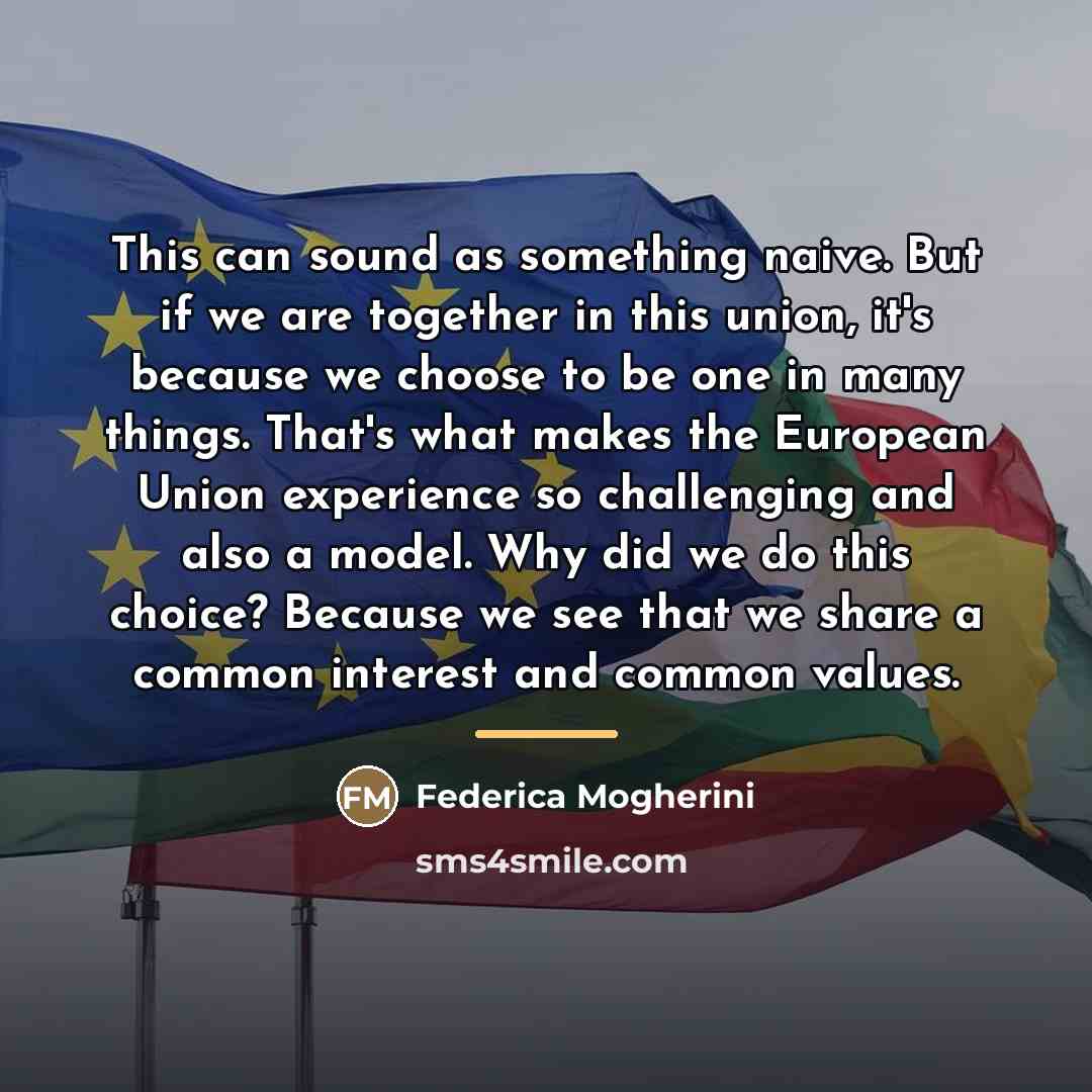 “This can sound as something naive. But if we are…” quote by Federica Mogherini