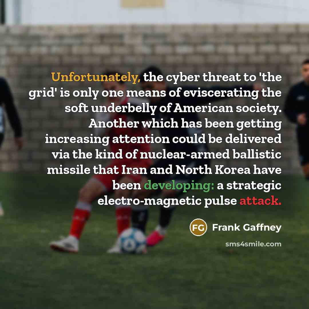 “Unfortunately, the cyber threat to 'the grid' is only one…” quote by Frank Gaffney