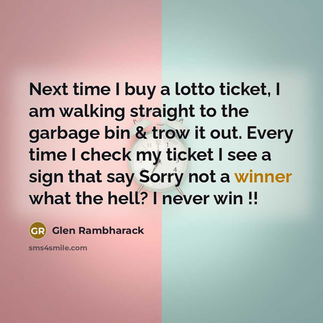 “Next time I buy a lotto ticket, I am walking…” quote by Glen Rambharack