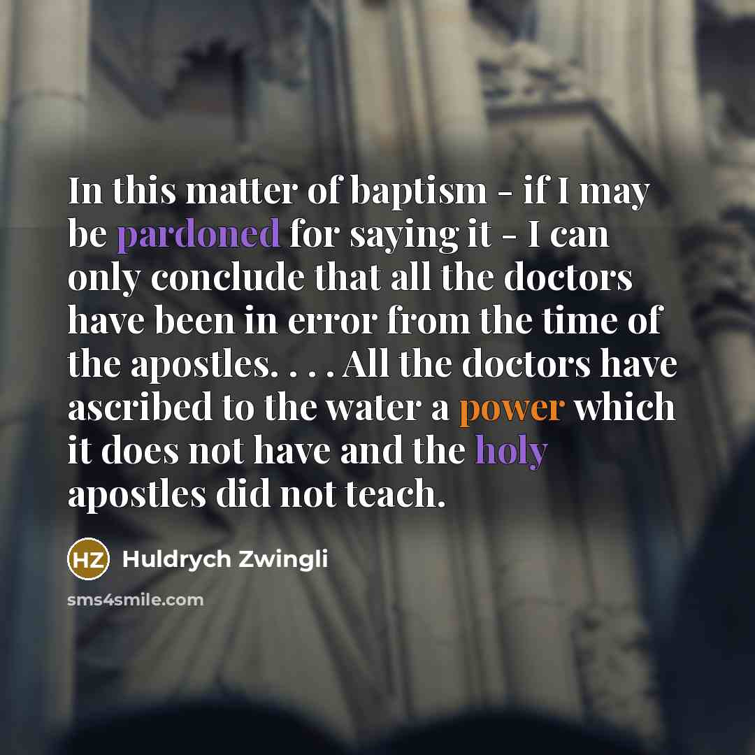 “In this matter of baptism - if I may be…” quote by Huldrych Zwingli