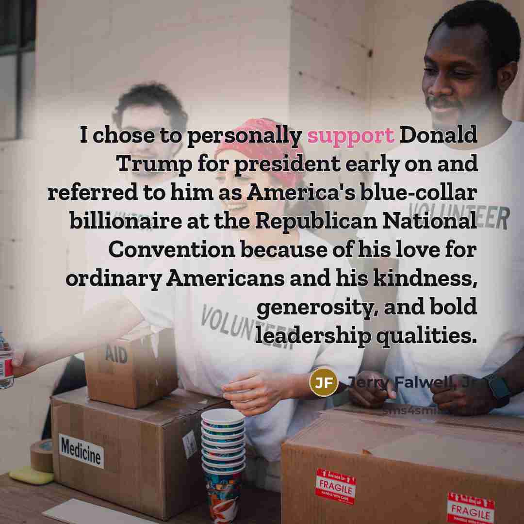 “I chose to personally support Donald Trump for president early…” quote by Jerry Falwell, Jr