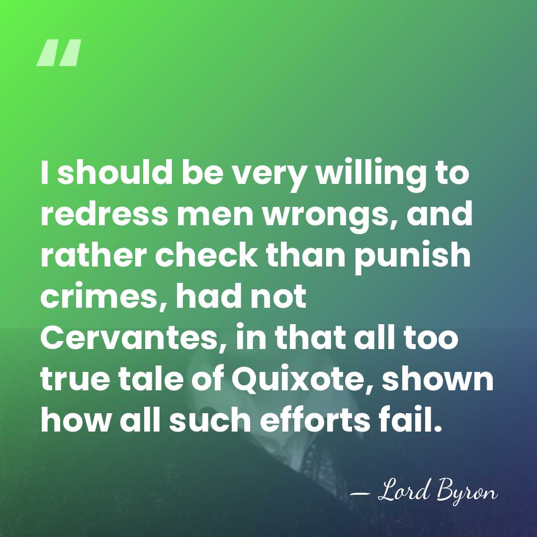 I should be very willing to redress men wrongs, and rather check&hellip; - Lord Byron