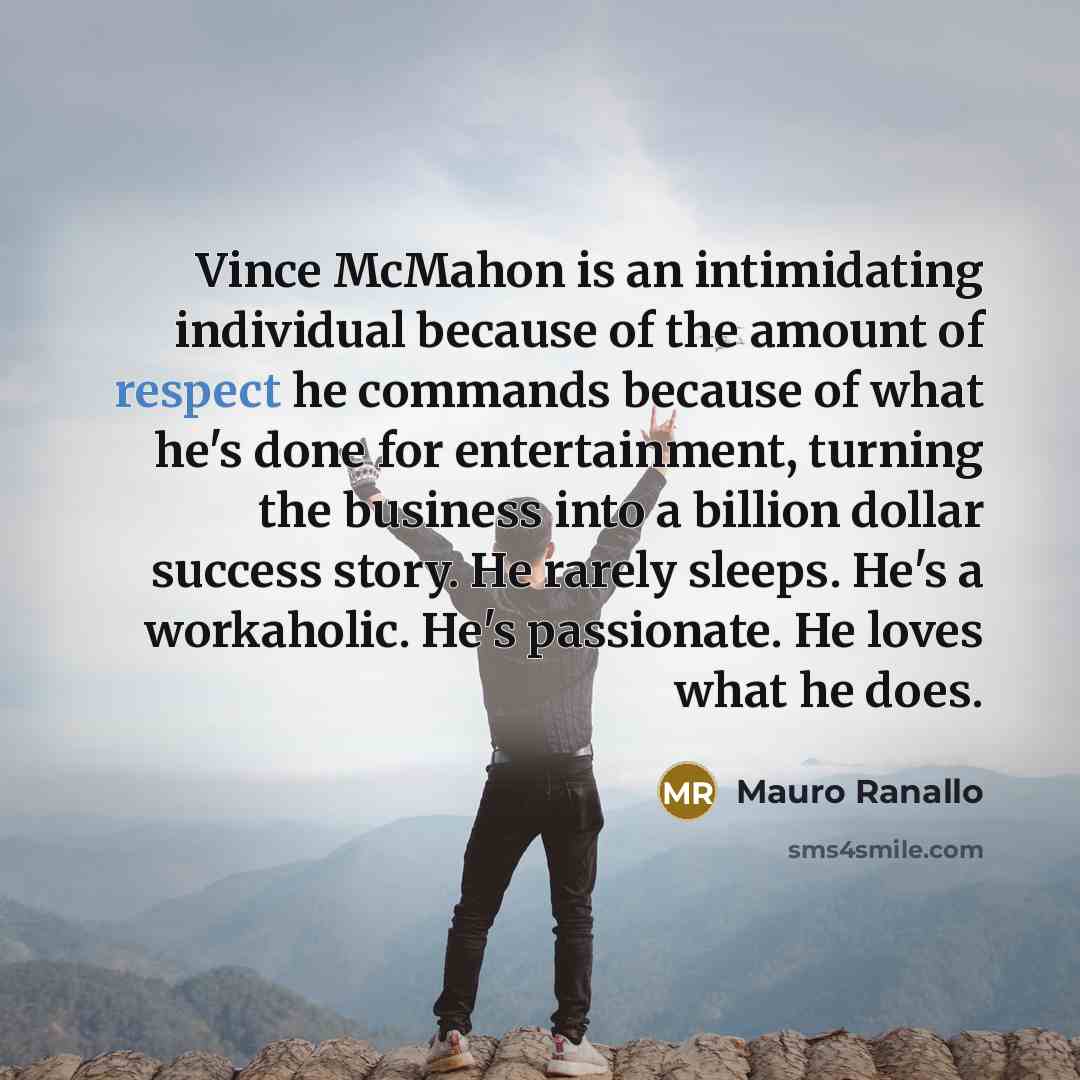 “Vince McMahon is an intimidating individual because of the amount…” quote by Mauro Ranallo