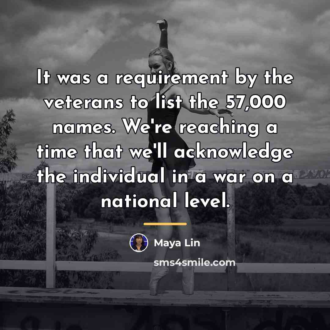 “It was a requirement by the veterans to list the…” quote by Maya Lin