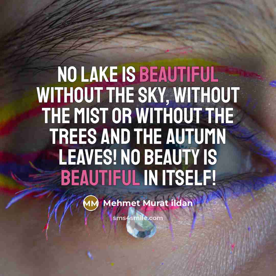 “No lake is beautiful without the sky, without the mist…” quote by Mehmet Murat Ildan