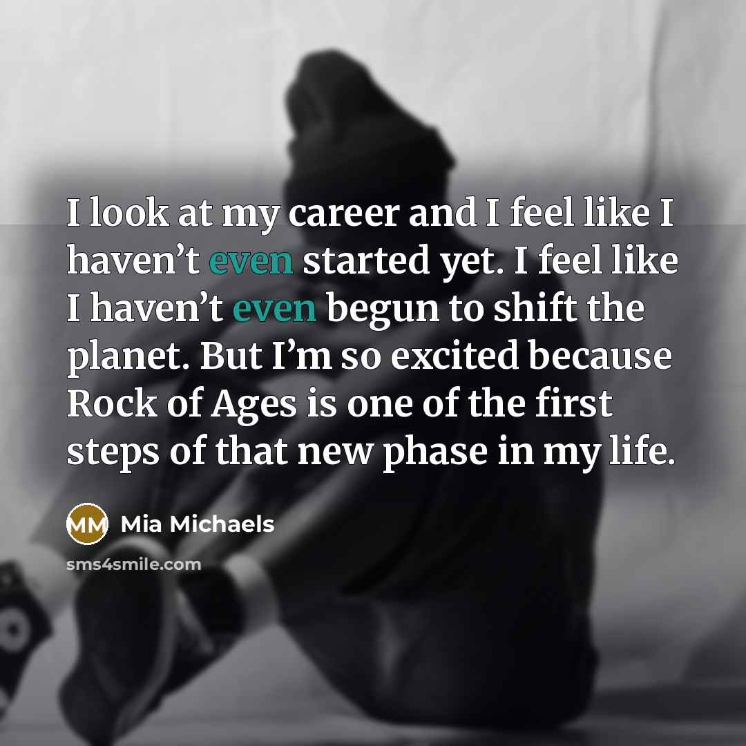 “I look at my career and I feel like I…” quote by Mia Michaels