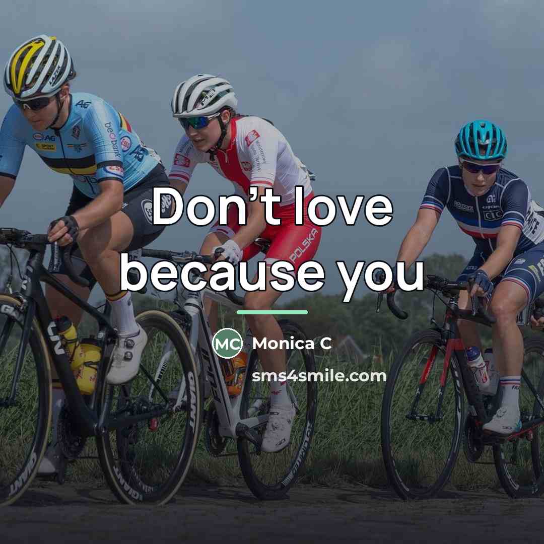 “Don't love because you…” quote by Anonymous