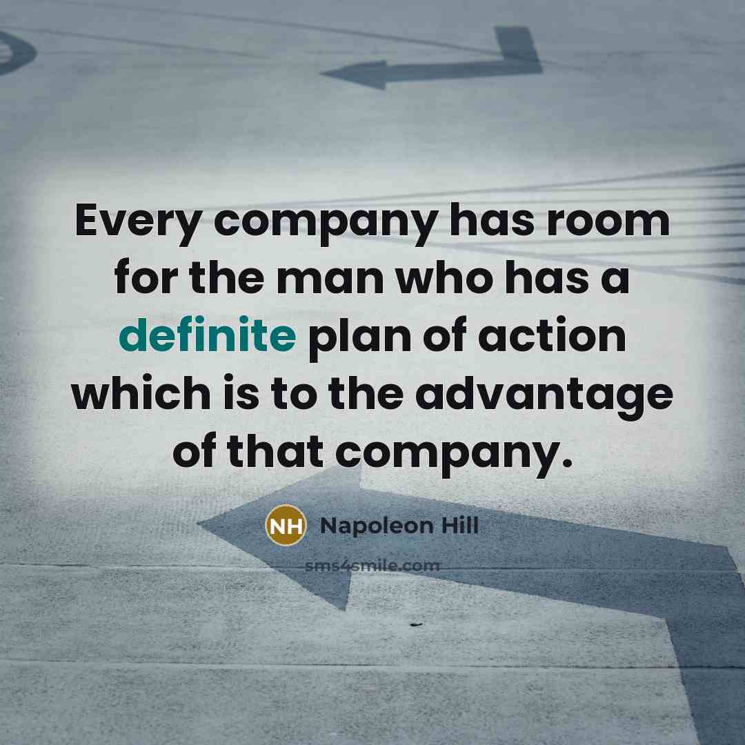 “Every company has room for the man who has a…” quote by Napoleon Hill
