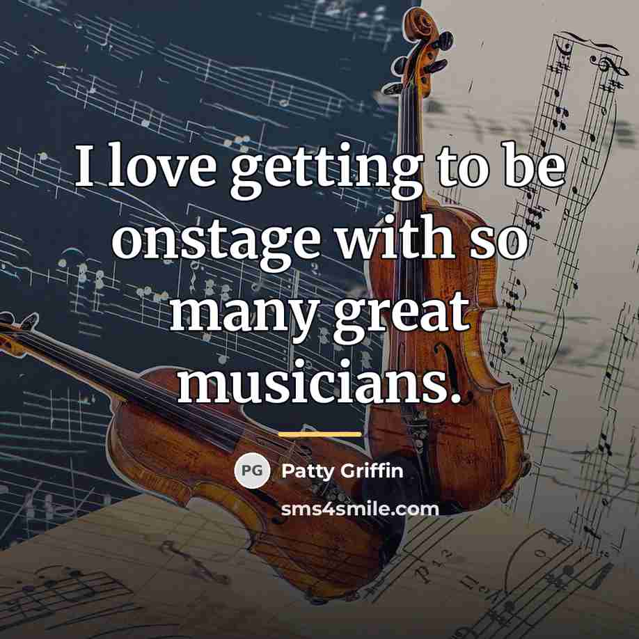 “I love getting to be onstage with so many great…” quote by Patty Griffin