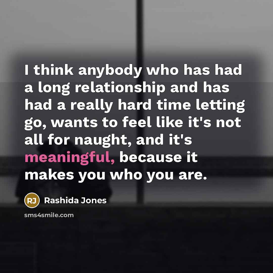 “I think anybody who has had a long relationship and…” quote by Rashida Jones