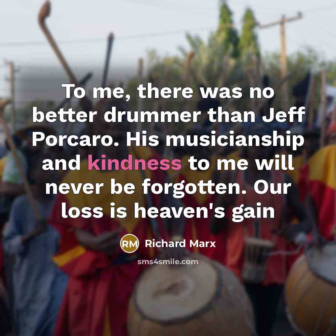 “To me, there was no better drummer than Jeff Porcaro.…” quote by Richard Marx