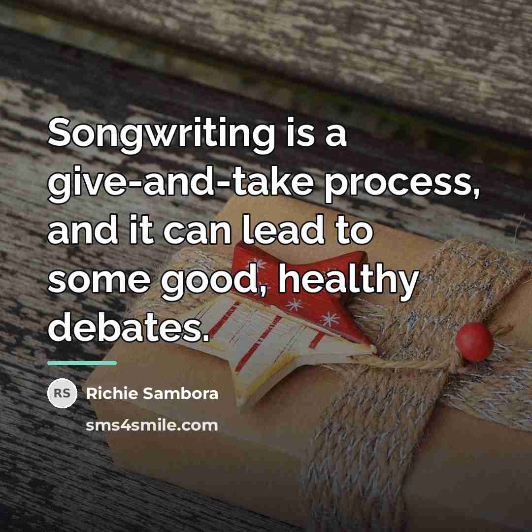 “Songwriting is a give-and-take process, and it can lead to…” quote by Richie Sambora