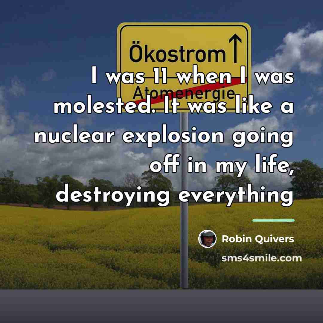 “I was 11 when I was molested. It was like…” quote by Robin Quivers