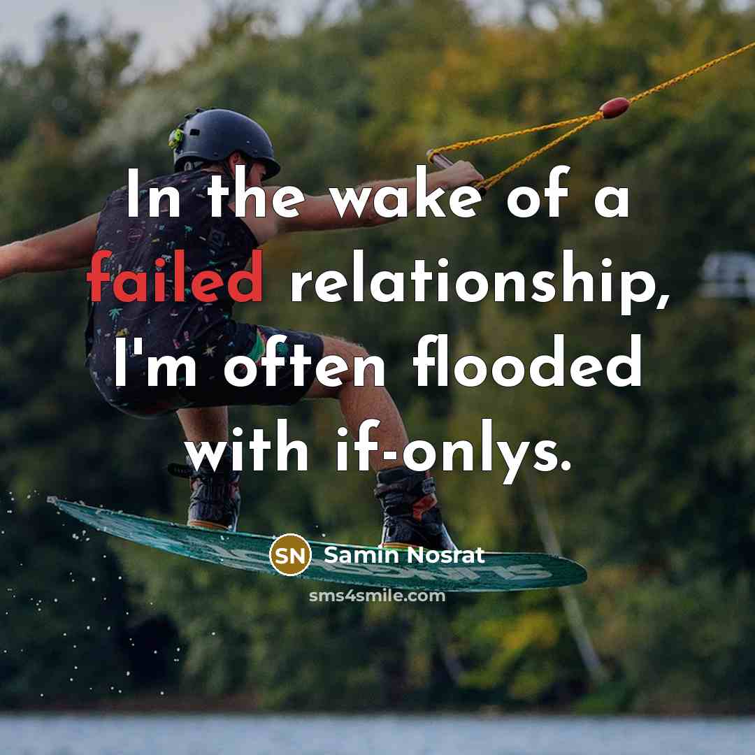 “In the wake of a failed relationship, I'm often flooded…” quote by Samin Nosrat