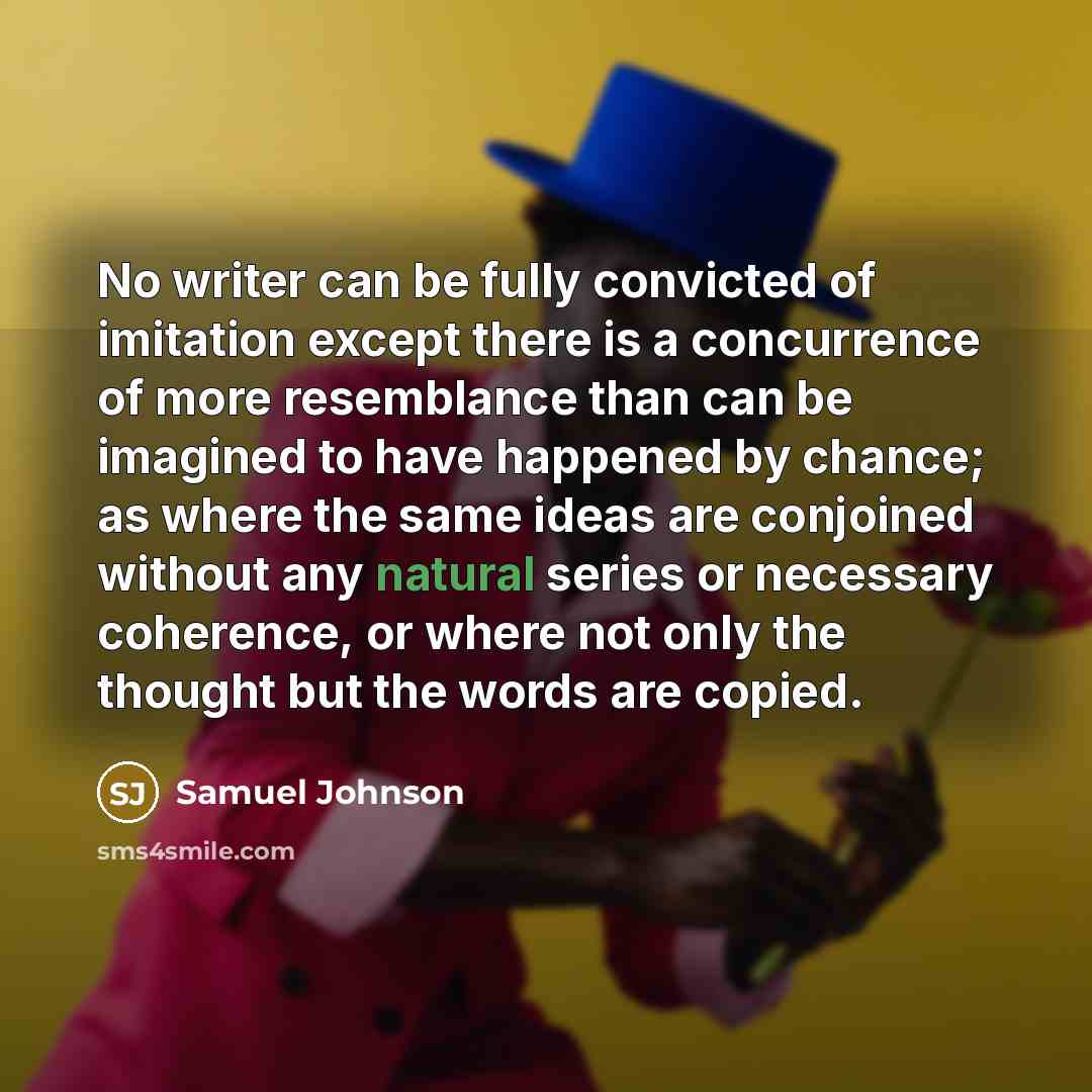 “No writer can be fully convicted of imitation except there…” quote by Samuel Johnson