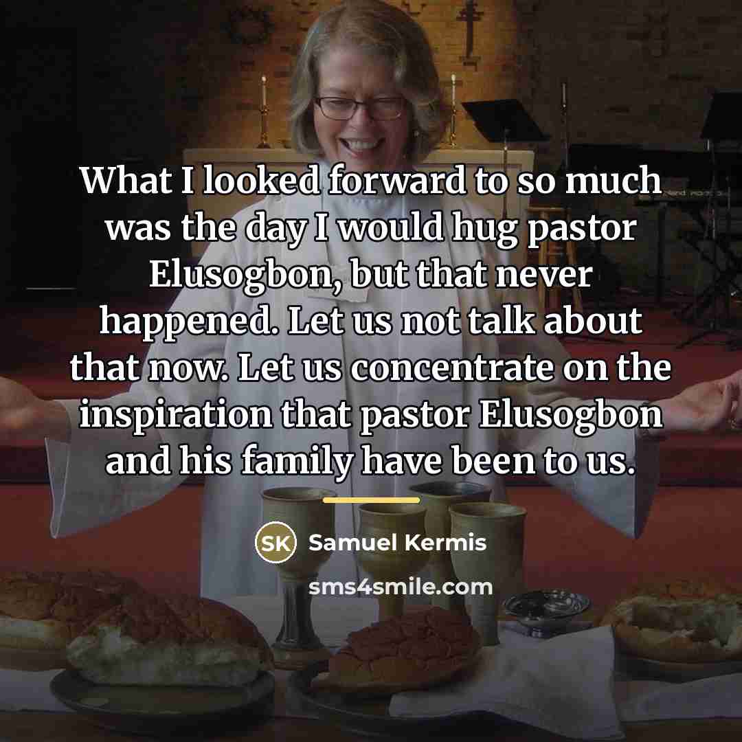 “What I looked forward to so much was the day…” quote by Samuel Kermis