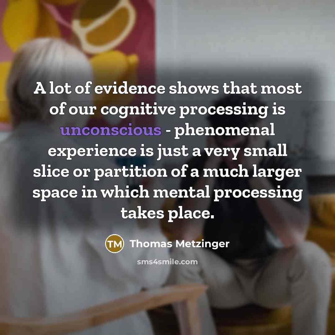 “A lot of evidence shows that most of our cognitive…” quote by Thomas Metzinger