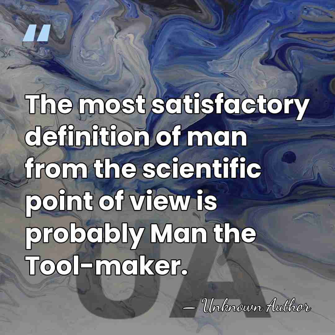 The most satisfactory definition of man from the scientific point of view&hellip; - Unknown Author