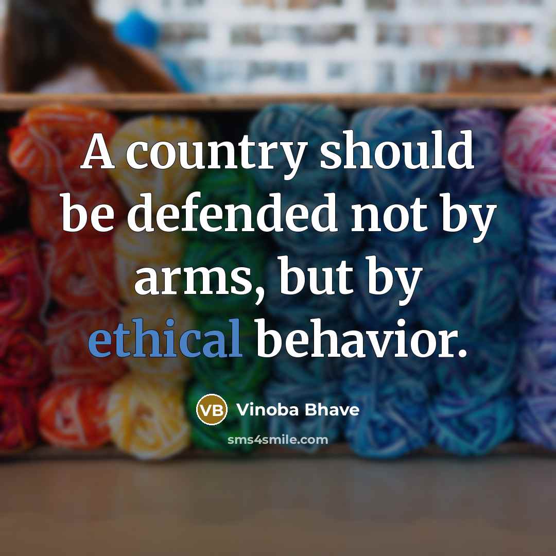“A country should be defended not by arms, but by…” quote by Vinoba Bhave