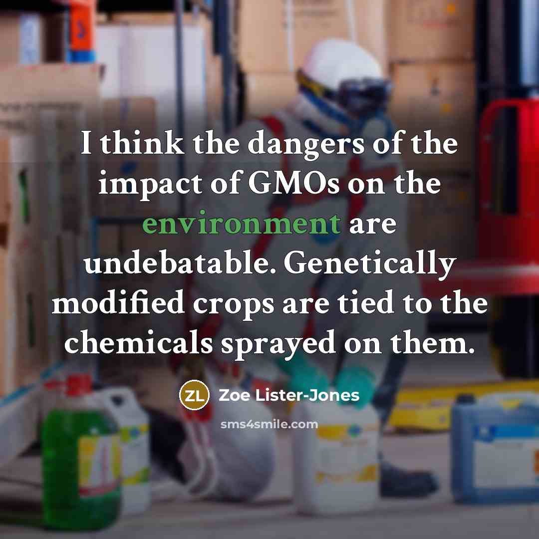 “I think the dangers of the impact of GMOs on…” quote by Zoe Lister-Jones