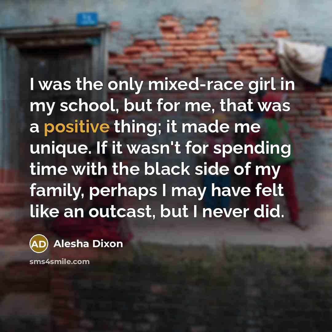 “I was the only mixed-race girl in my school, but…” quote by Alesha Dixon