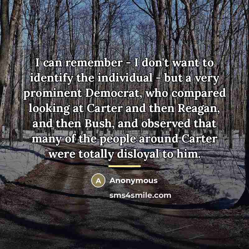 “I can remember - I don't want to identify the…” quote by Anonymous