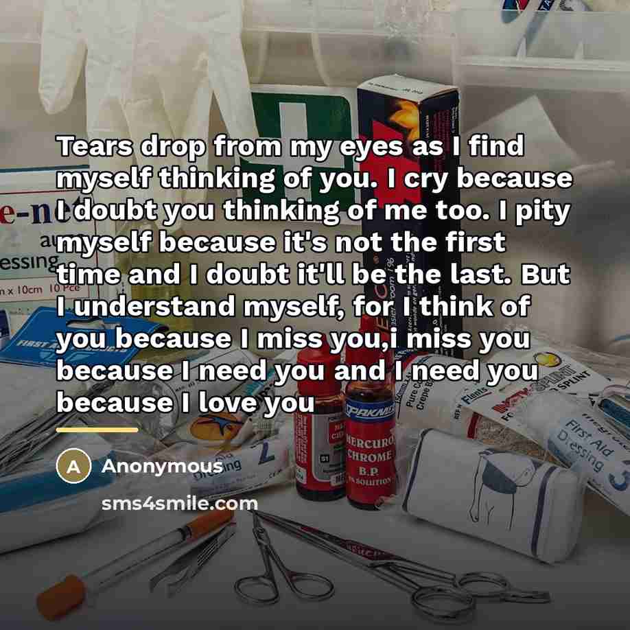 “Tears drop from my eyes as I find myself thinking…” quote by Anonymous