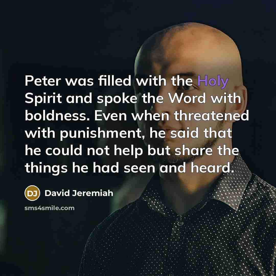 “Peter was filled with the Holy Spirit and spoke the…” quote by David Jeremiah