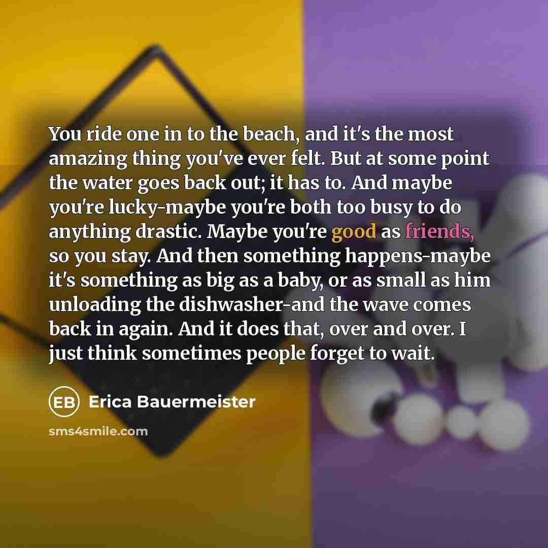 “You ride one in to the beach, and it's the…” quote by Erica Bauermeister