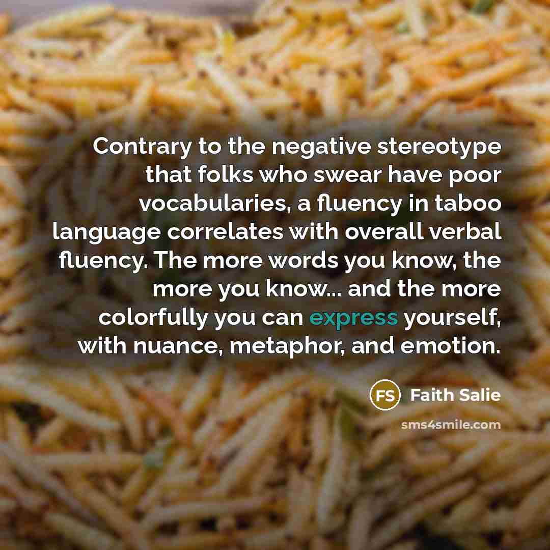 “Contrary to the negative stereotype that folks who swear have…” quote by Faith Salie