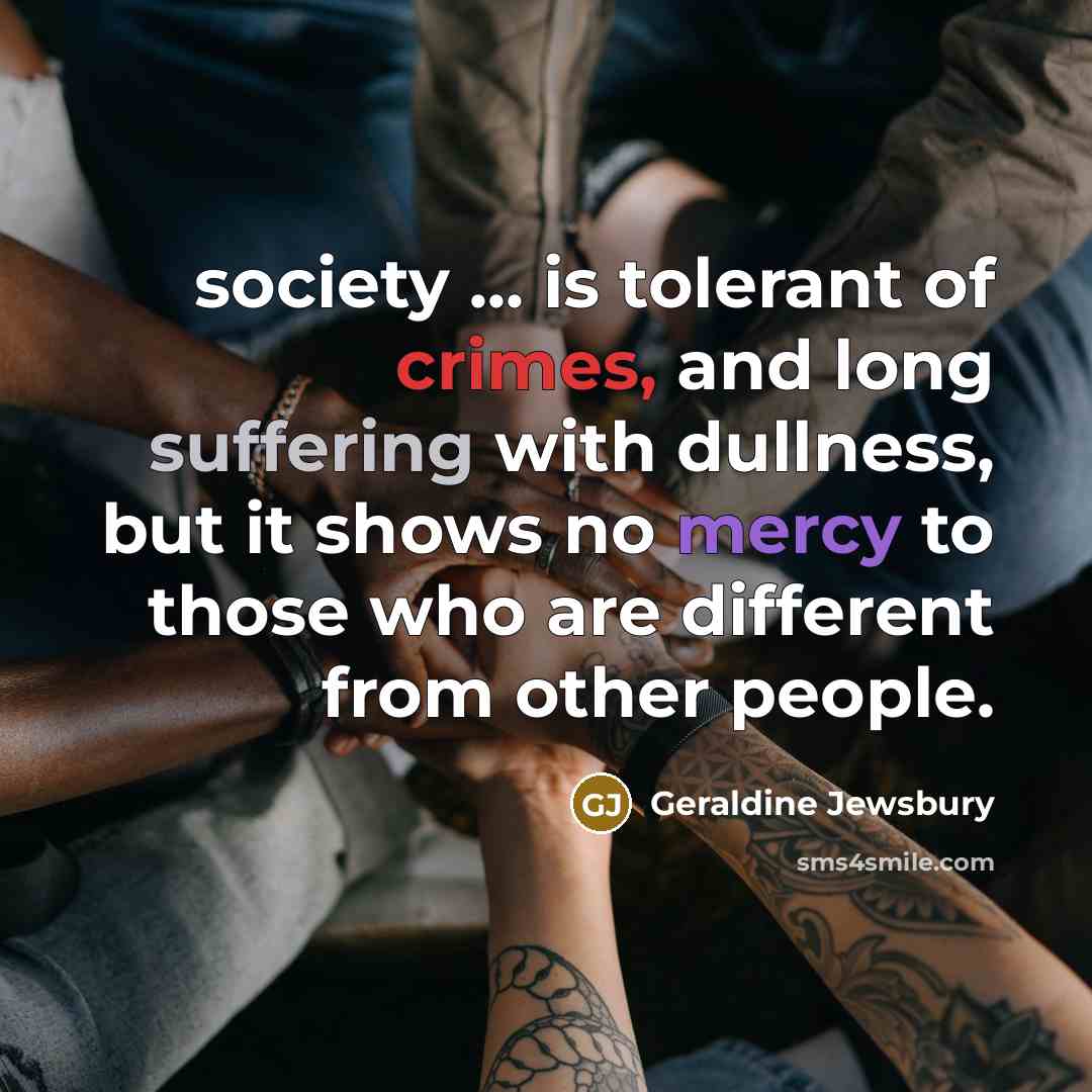 “society ... is tolerant of crimes, and long suffering with…” quote by Geraldine Jewsbury