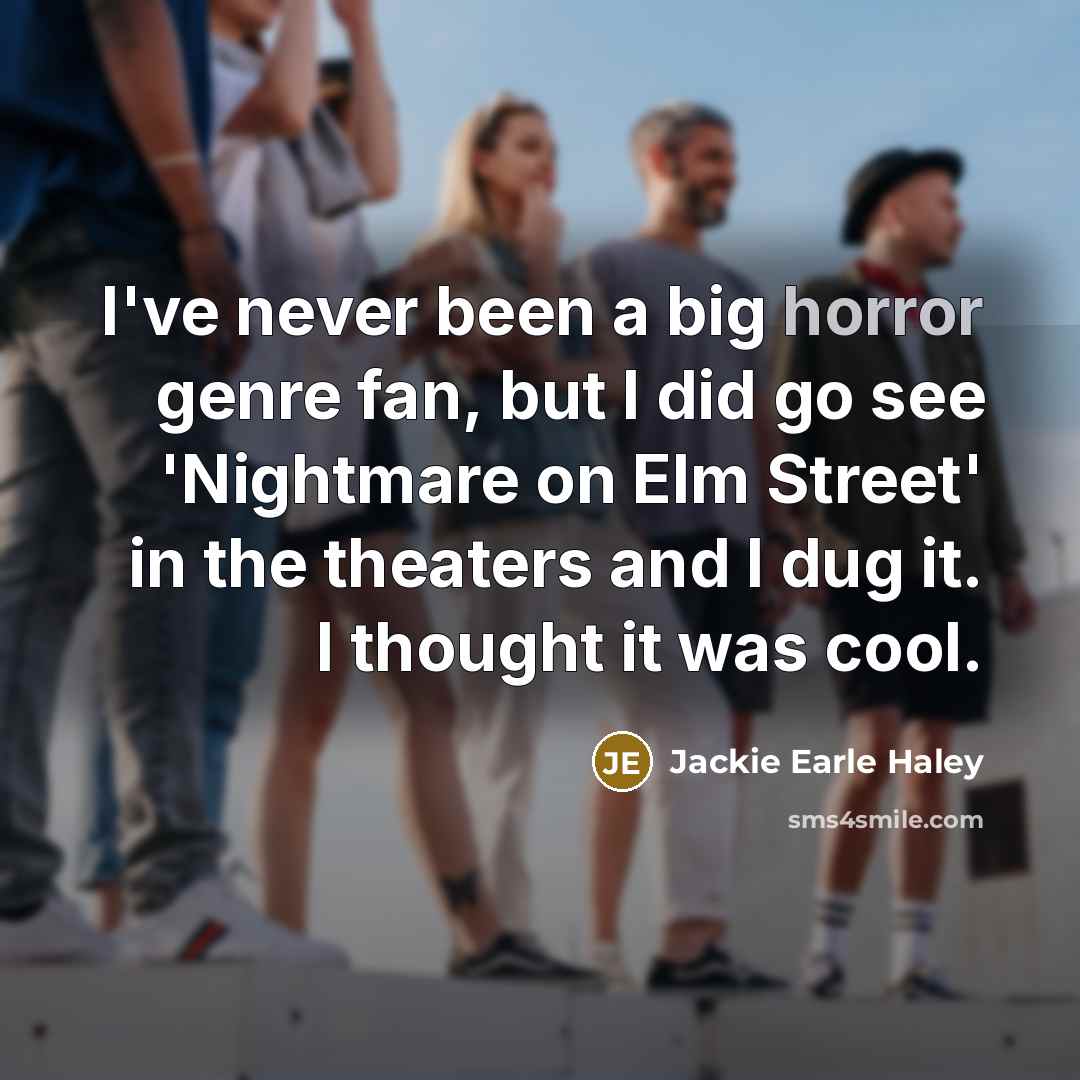 “I've never been a big horror genre fan, but I…” quote by Jackie Earle Haley