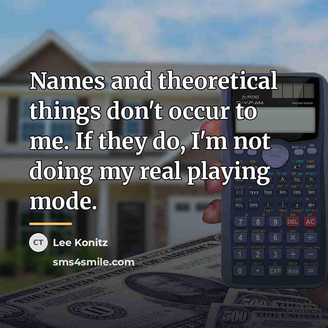 “Names and theoretical things don't occur to me. If they…” quote by Lee Konitz