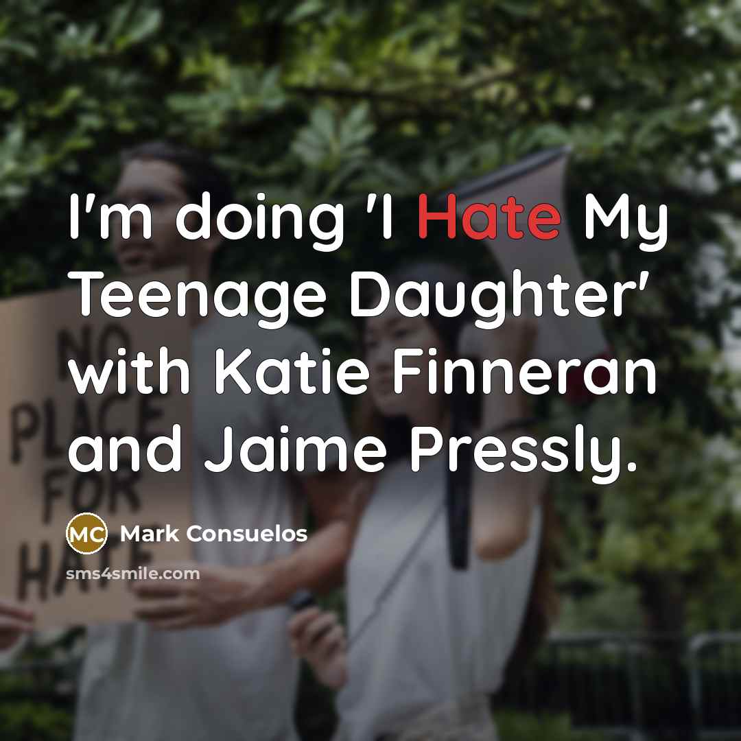 “I'm doing 'I Hate My Teenage Daughter' with Katie Finneran…” quote by Mark Consuelos