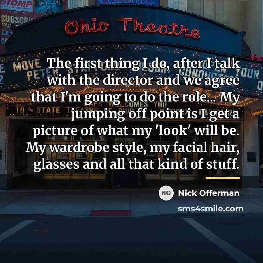 “The first thing I do, after I talk with the…” quote by Nick Offerman