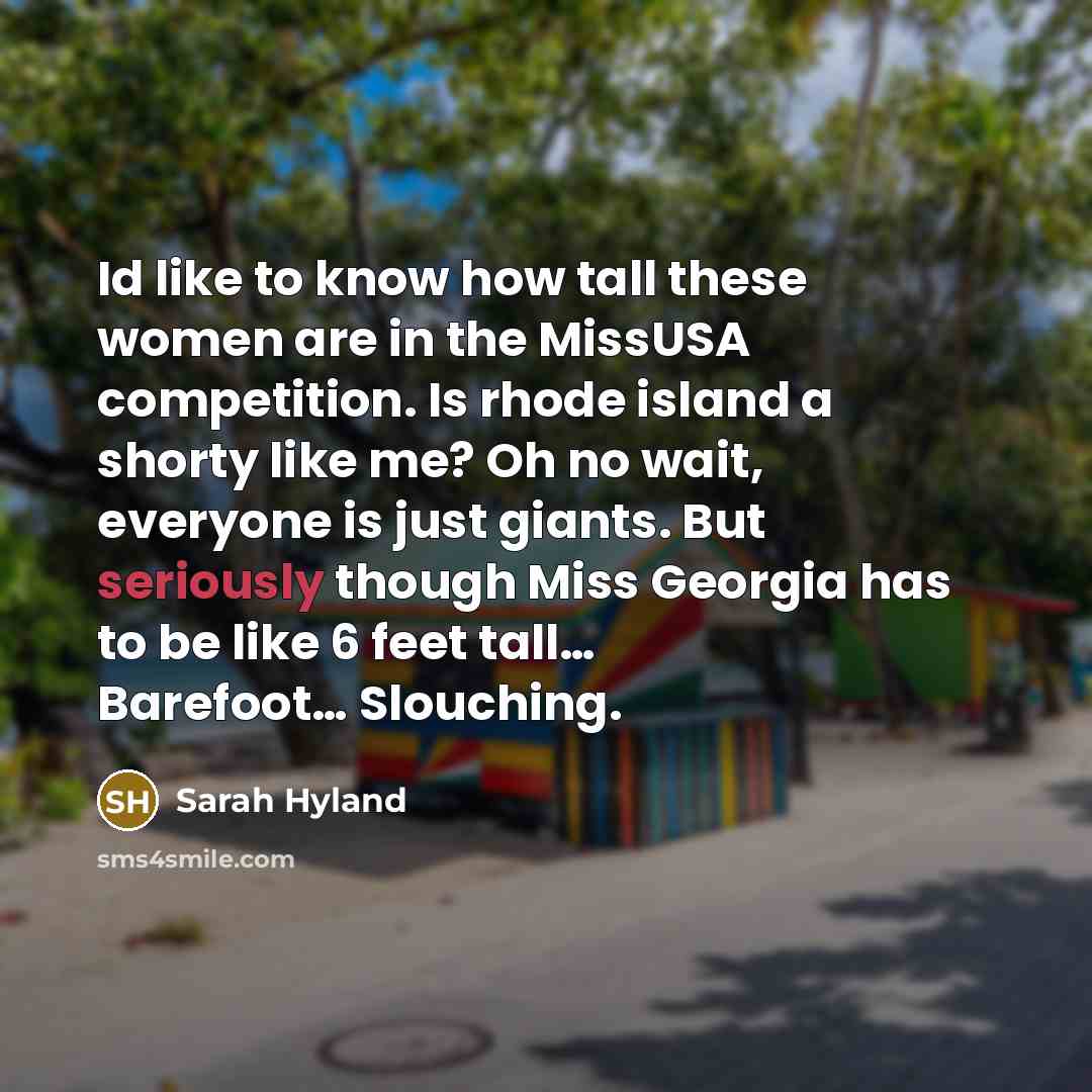 “Id like to know how tall these women are in…” quote by Sarah Hyland