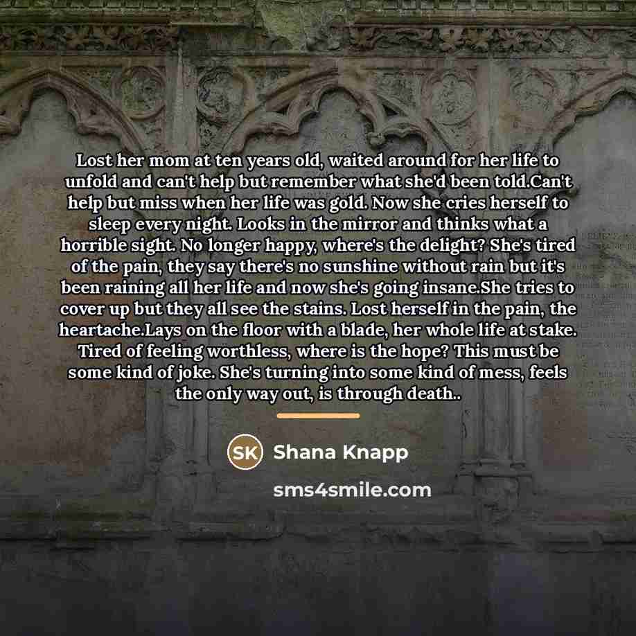 “Lost her mom at ten years old, waited around for…” quote by Shana Knapp