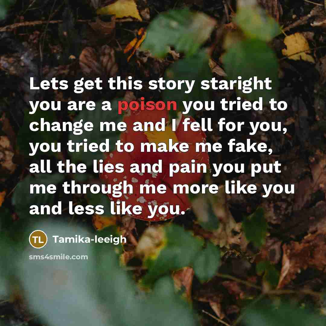 “Lets get this story staright you are a poison you…” quote by Tamika-leeigh