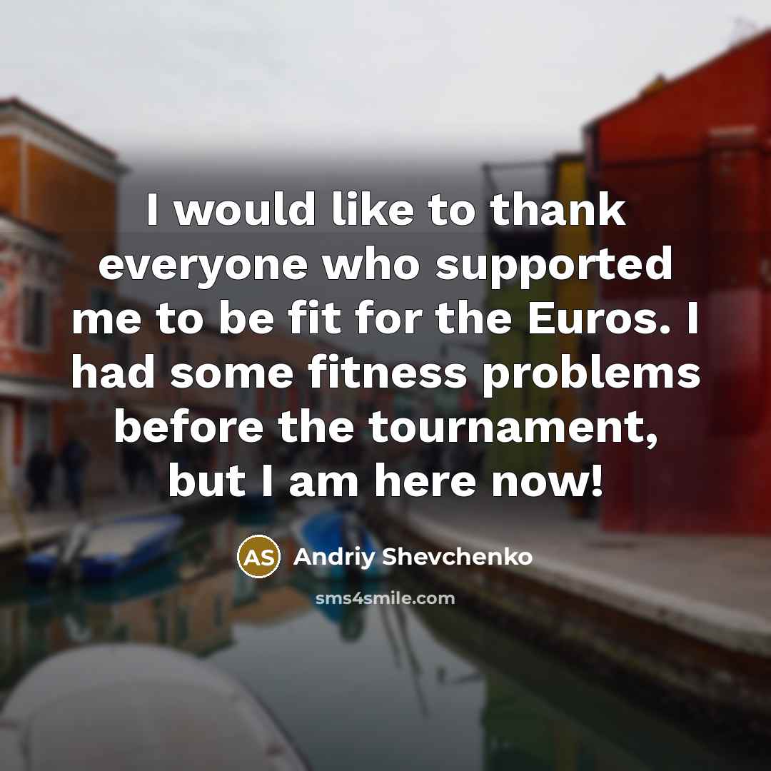 “I would like to thank everyone who supported me to…” quote by Andriy Shevchenko