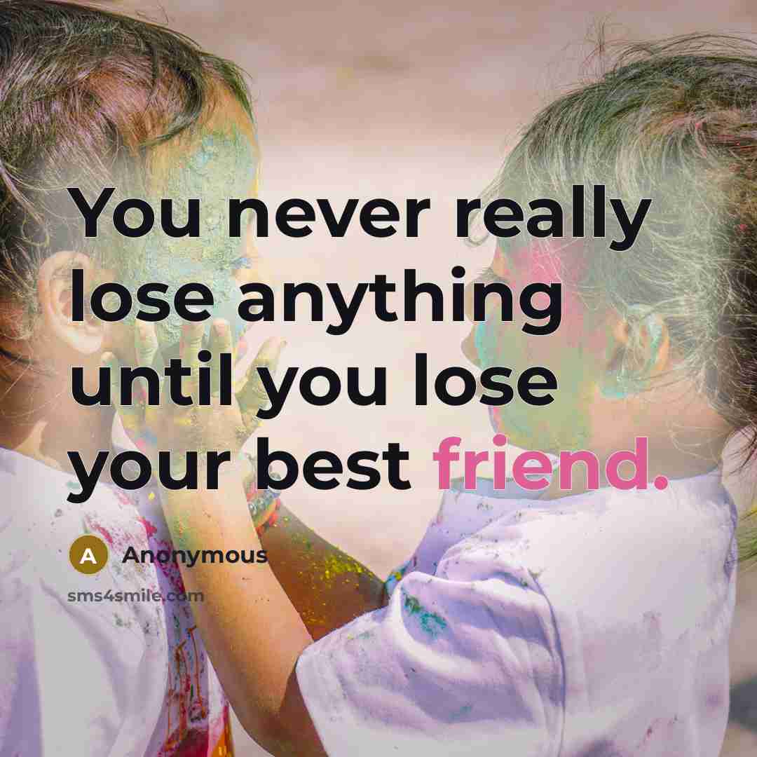 “You never really lose anything until you lose your best…” quote by Anonymous