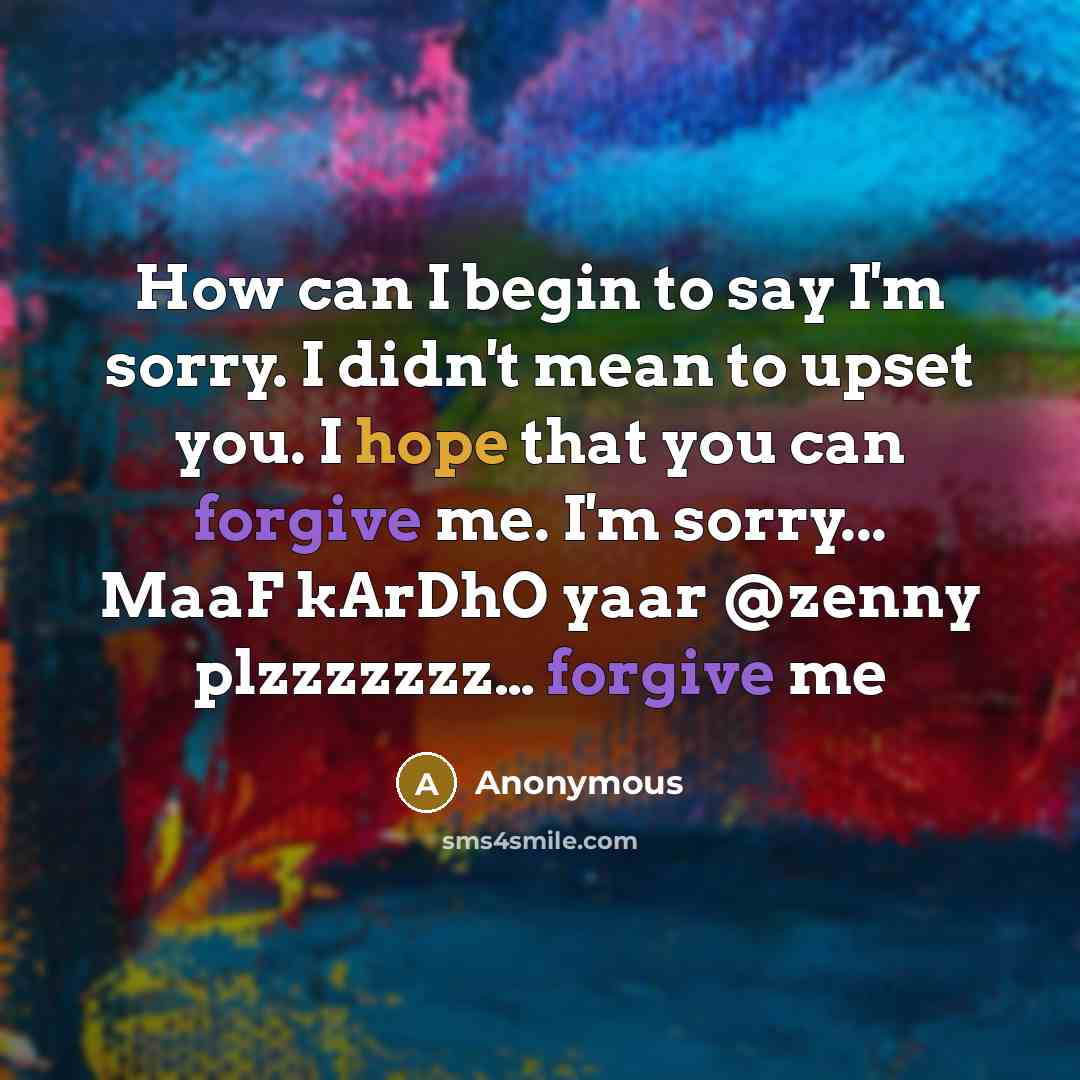 “How can I begin to say I'm sorry. I didn't…” quote by Anonymous