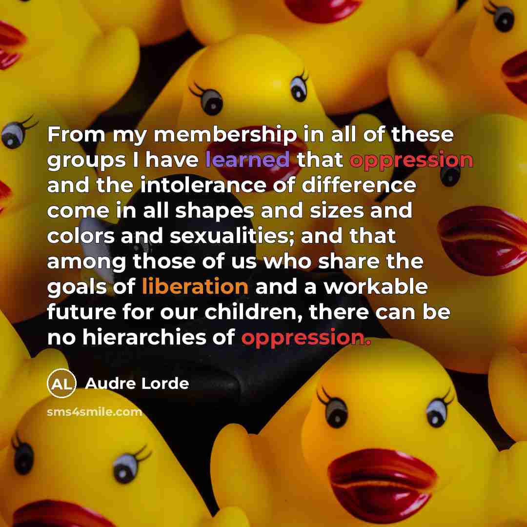 “From my membership in all of these groups I have…” quote by Audre Lorde